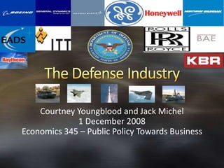Courtney Youngblood and Jack Michel
             1 December 2008
Economics 345 – Public Policy Towards Business
 