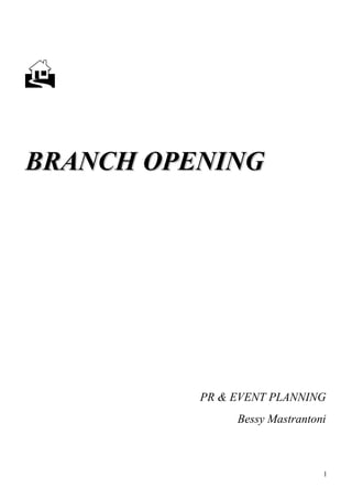 
BRANCH OPENINGBRANCH OPENING
PR & EVENT PLANNING
Bessy Mastrantoni
1
 