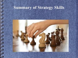 Summary of Strategy Skills
 