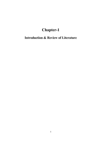 1
Chapter-1
Introduction & Review of Literature
 