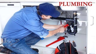 PLUMBING
 