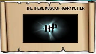 THE THEMEMUSICOFHARRYPOTTER
 