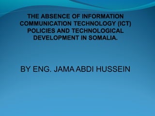 BY ENG. JAMA ABDI HUSSEIN
 
