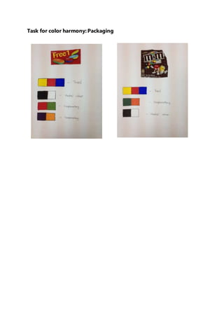 Task for color harmony: Packaging 
 