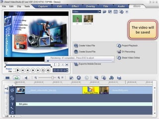 The video will
  be saved
 