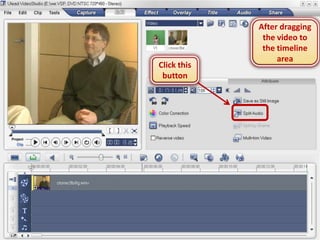 After dragging
              the video to
              the timeline
                  area
Click this
 button
 