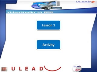 Lesson 1




Activity
 
