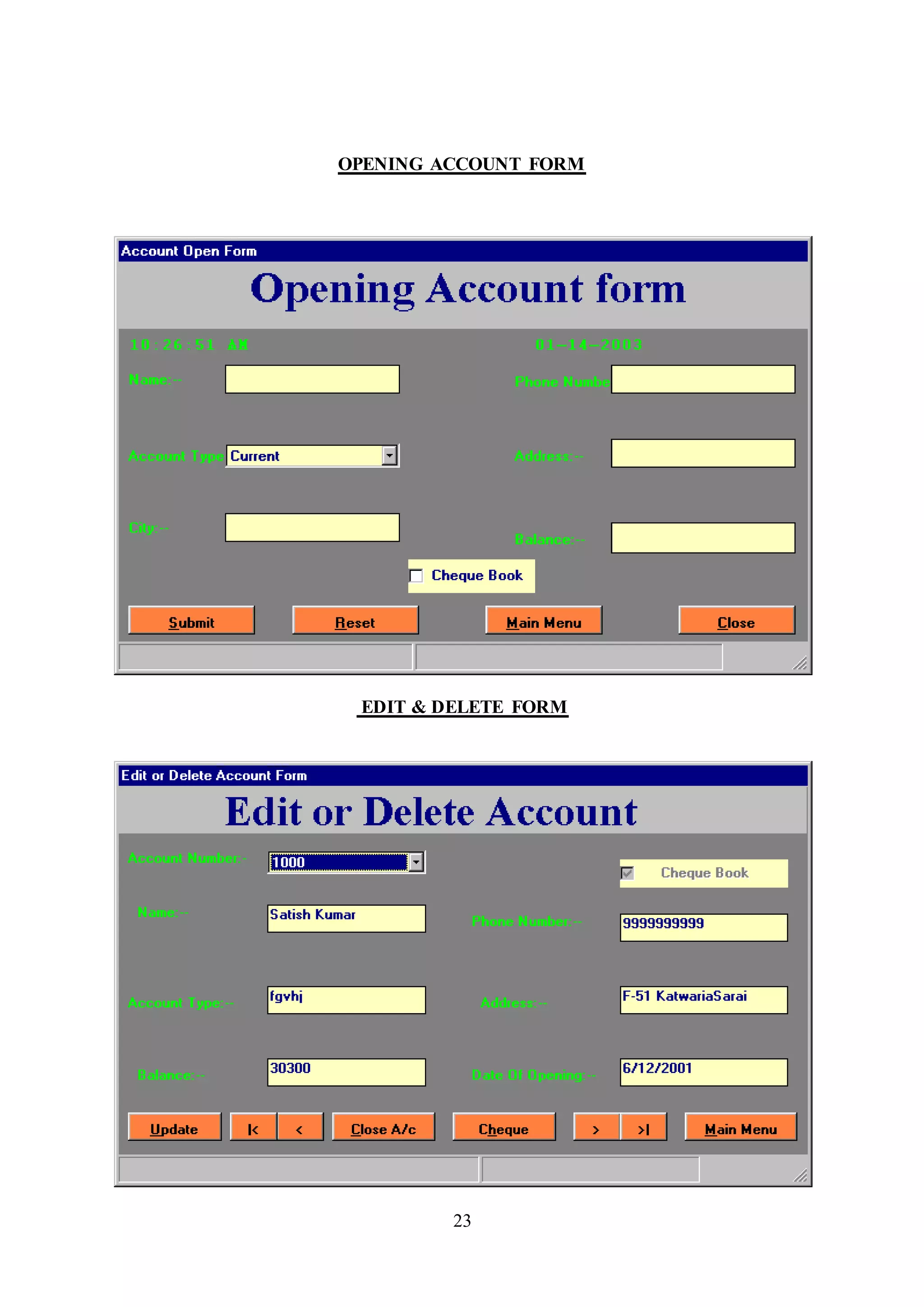 23
OPENING ACCOUNT FORM
EDIT & DELETE FORM
 