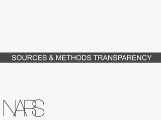 SWOT ANALYSIS
★Signature products are well-known &
mentioned
★Only a few negative posts; most of them
are just personal opinions
★Organization’s expansion is widely
welcomed
★Customers are engaged with brand’s
important events and sales

S

★The emergence of photo sharing sites (i.e.
We Heart It) and innovative technology (i.e.
mobile apps & share buttons) are beneficial
to us
★Key influencers are engaged with our
brand

O

★NARSSkin is not a well-known product line
★The official Twitter handle, @NARSissist, is
not well-recognized & mentioned
★Relatively weak social media presence
compared to MAC
	
  

W

★MAC has more social media audience
and engagement than we do
★MAC customers don’t tend to mention us;
however, our customers are likely to either
mention MAC or compare our products with
MAC’s
	
  

T

 