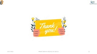 04/17/2025 PROJECT BATCH #: [ECE/A2], AY: 2024-25 12
 