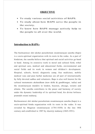 OBJECTIVE

   •   To study various social activities of BAPS.
   •   To study about how BAPS serve the people in
       th...