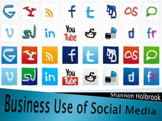 Shannon Holbrook Business Use of Social Media 