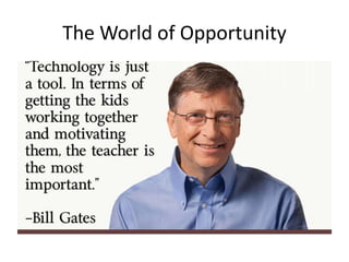 The World of Opportunity
 