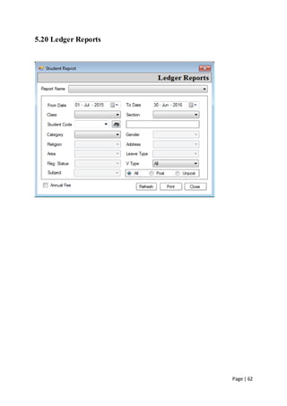 Page | 62
5.20 Ledger Reports
 