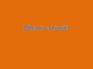 What is a Limit?