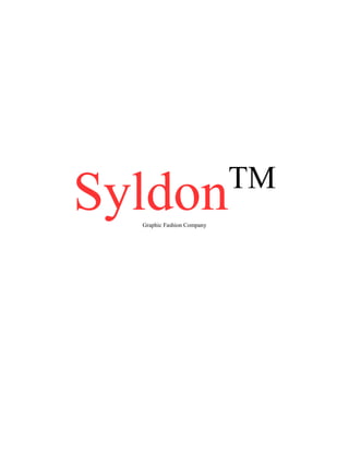 Syldon
Graphic Fashion Company

TM

 