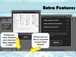 Voice Thread Basics1. Add your pictures, Power Point, You Tube video, or website.
