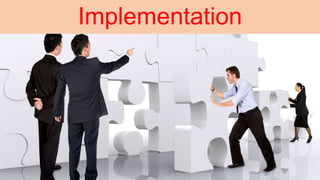 Implementation
 
