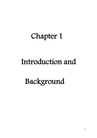 1
Chapter 1
Introduction and
Background
 