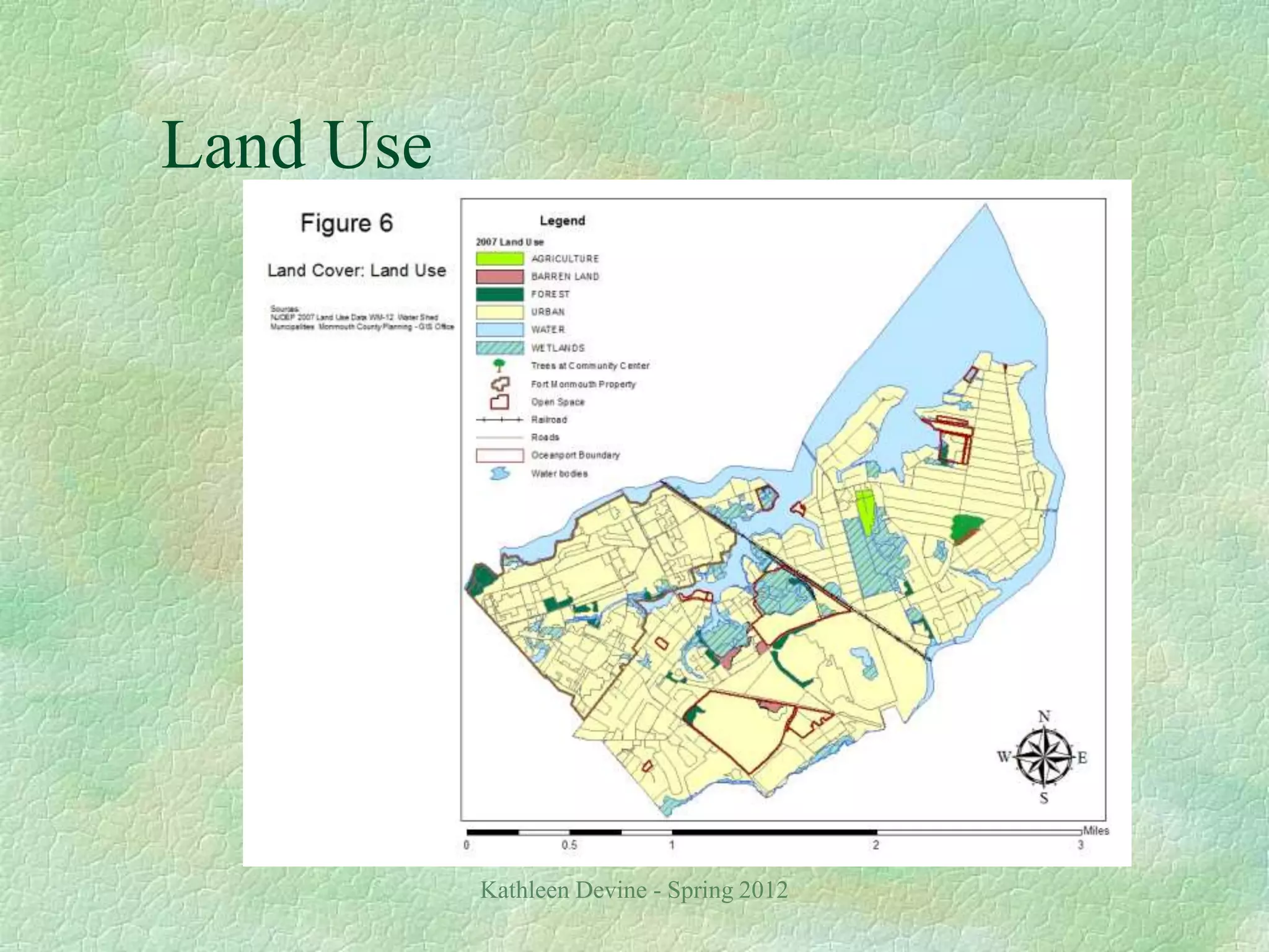 Kathleen Devine - Spring 2012
Land Use
 