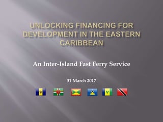An Inter-Island Fast Ferry Service
31 March 2017
 