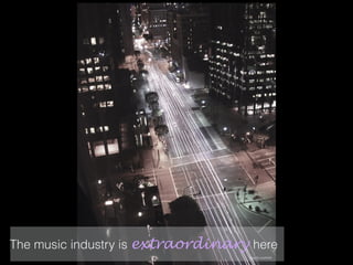 The music industry is extraordinary here
https://ﬂic.kr/p/Rmk6
 