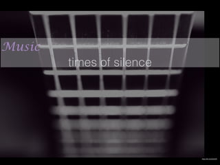 Music
times of silence
https://ﬂic.kr/p/9z2A3R
 