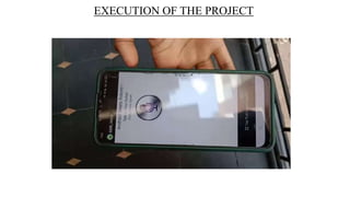 EXECUTION OF THE PROJECT
 