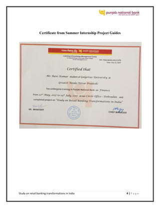 Study on retail banking transformations in India 4 | P a g e
Certificate from Summer Internship Project Guides
 
