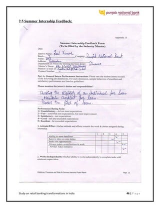 Study on retail banking transformations in India 46 | P a g e
2.5 Summer Internship Feedback:
 