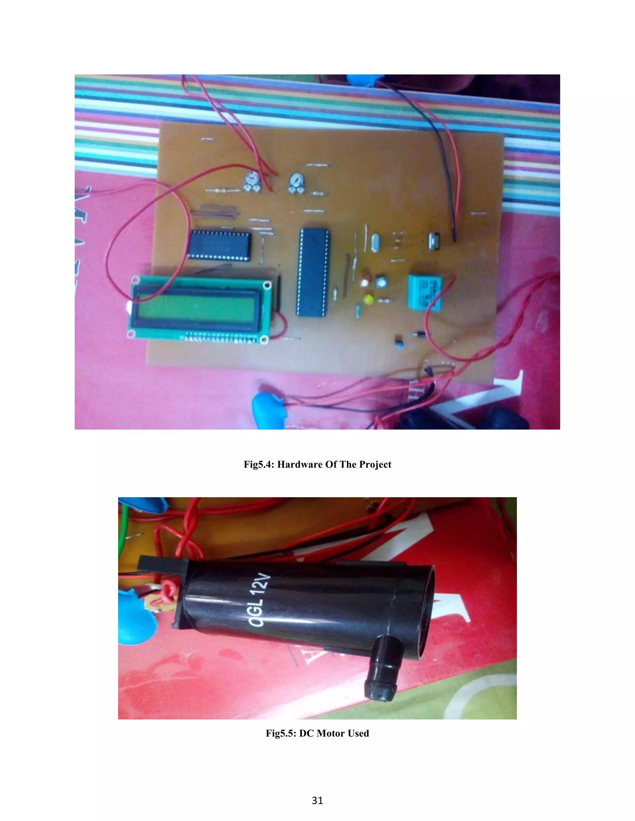 31
Fig5.4: Hardware Of The Project
Fig5.5: DC Motor Used
 