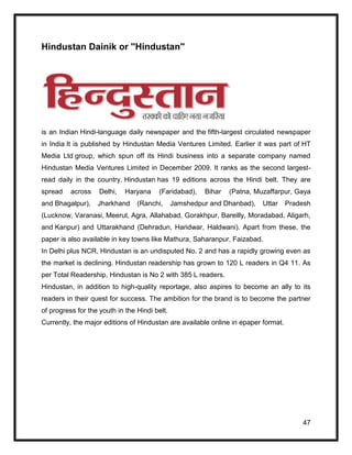 47
Hindustan Dainik or ''Hindustan''
is an Indian Hindi-language daily newspaper and the fifth-largest circulated newspape...