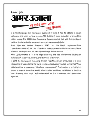 49
Amar Ujala
is a Hindi-language daily newspaper published in India. It has 19 editions in seven
states and one union ter...