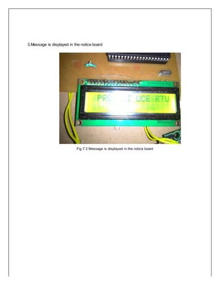 3.Message is displayed in the notice board
Fig 7.3 Message is displayed in the notice board
 