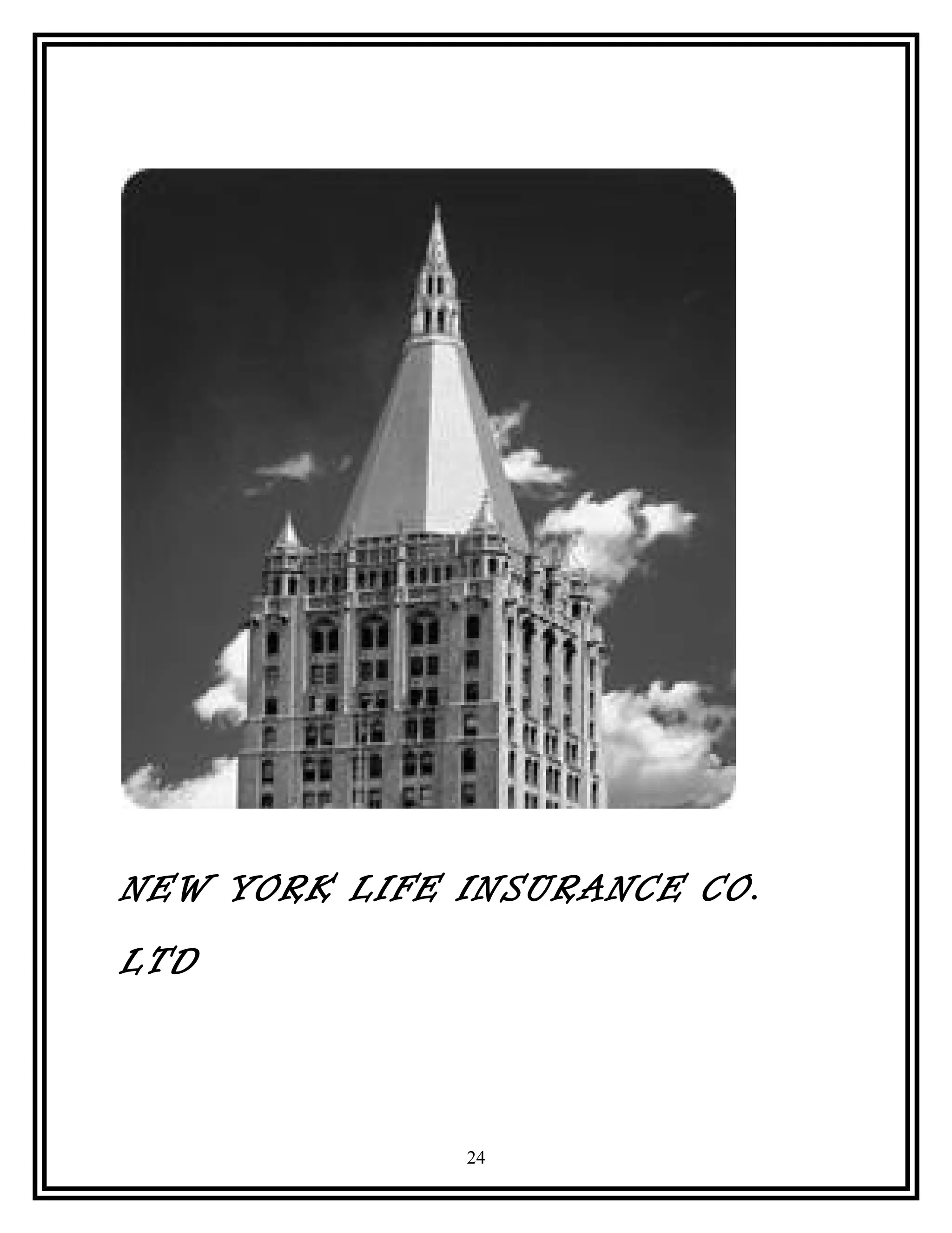 NEW YORK LIFE INSURANCE CO.
LTD
24
 