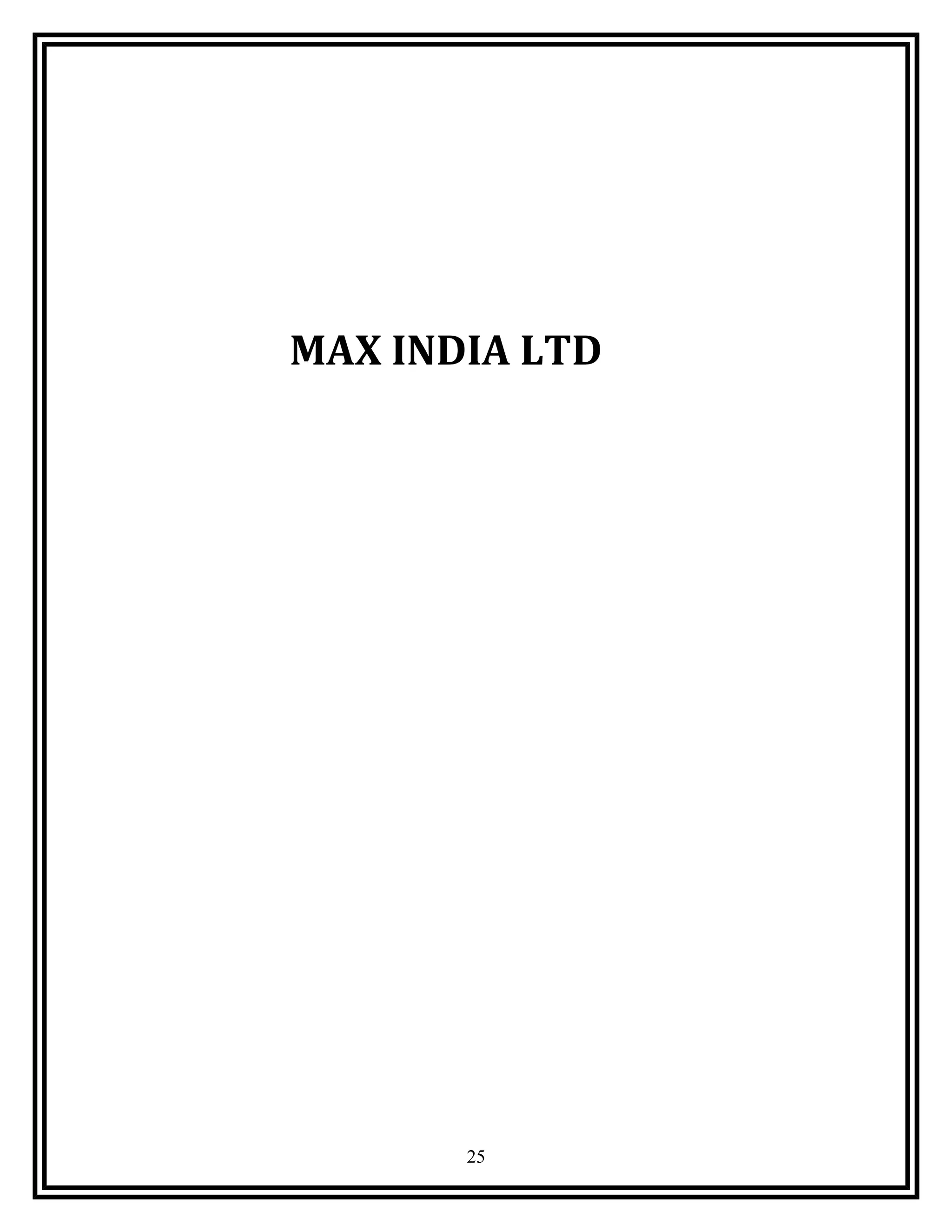 MAX INDIA LTD
25
 