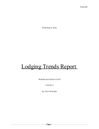 Buy Local
Marketing & Sales
Lodging Trends Report
Rittenhouse Inn Buys Local
5/20/2013
By: Dave Wartman
Page 1
 