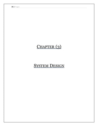 26 | P a g e
CHAPTER (3)
SYSTEM DESIGN
 