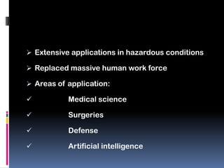 Extensive applications in hazardous conditions