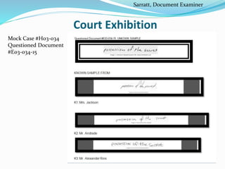 Court Exhibition
Mock Case #H03-034
Questioned Document
#E03-034-15
Sarratt, Document Examiner
 