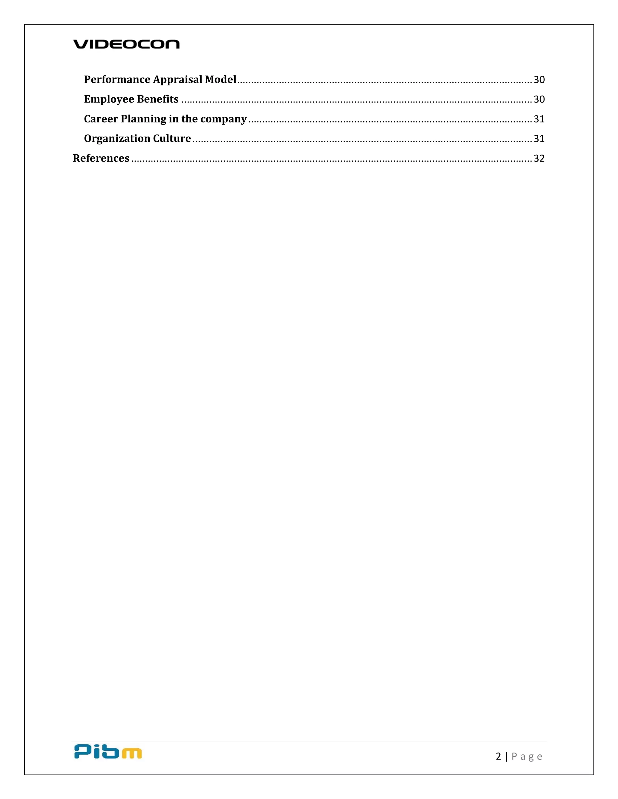 2 | P a g e
Performance Appraisal Model..........................................................................................................30
Employee Benefits ..............................................................................................................................30
Career Planning in the company......................................................................................................31
Organization Culture..........................................................................................................................31
References................................................................................................................................................32
 