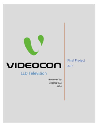 LED Television
-Presented by:
SUVOJIT DAS
MBA
 