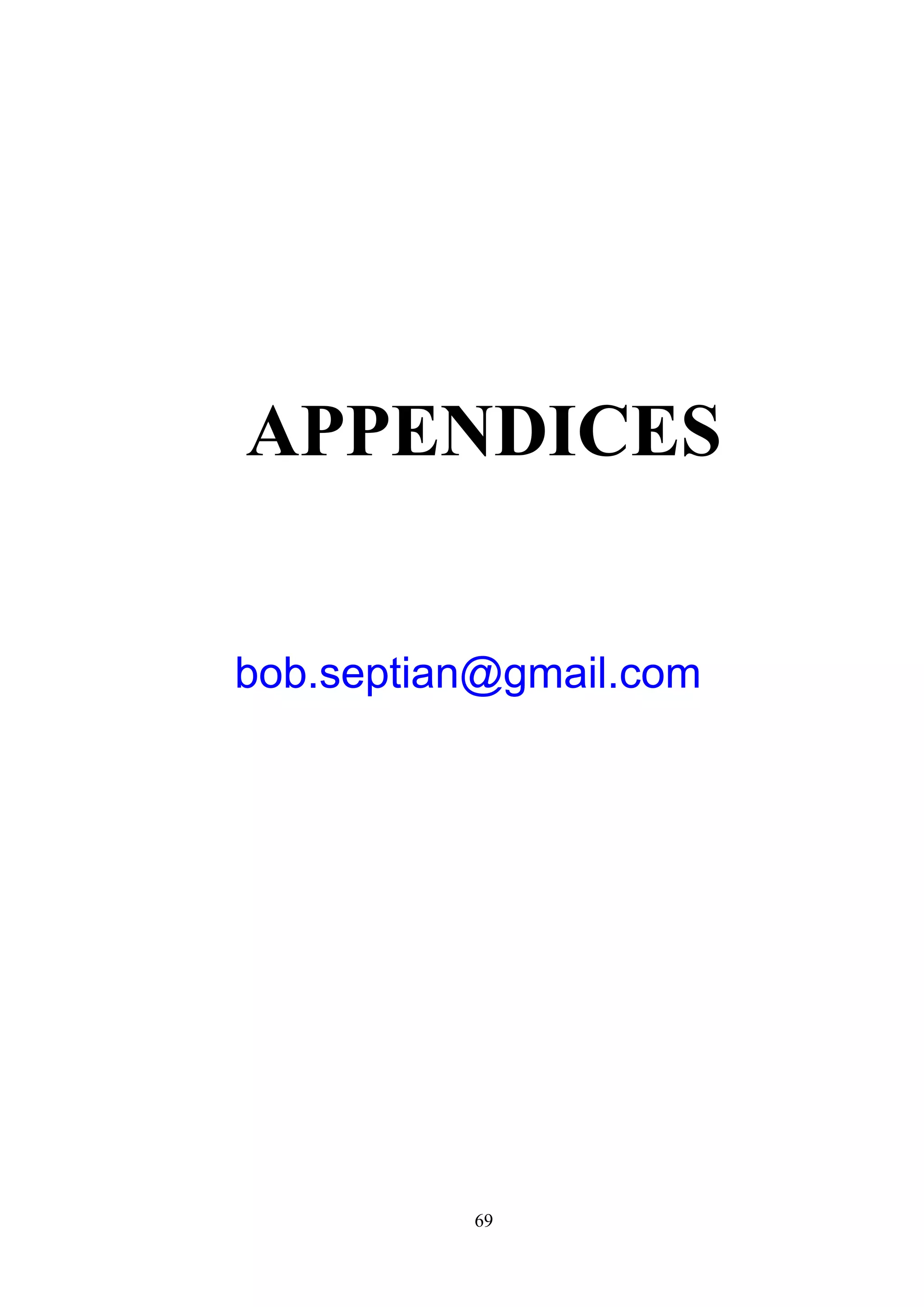 69
APPENDICES
bob.septian@gmail.com
 