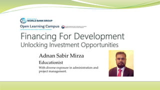 Adnan Sabir Mirza
Educationist
With diverse exposure in administration and
project management.
 
