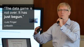 #PromotionsSummit
“The data game is
not over. It has
just begun.”
-Lutz Finger
LinkedIn
 