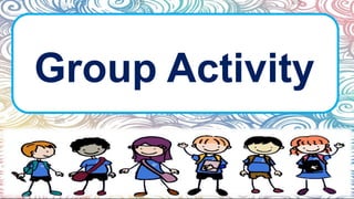 Group Activity
 