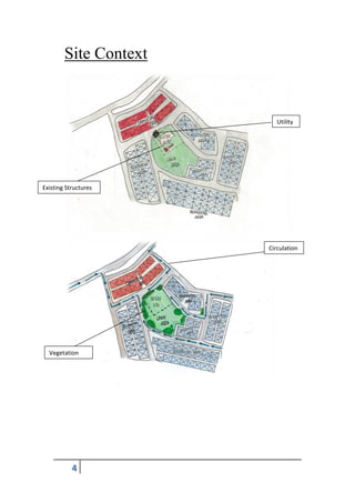 4
Site Context
Utility
Existing Structures
Circulation
Vegetation
 