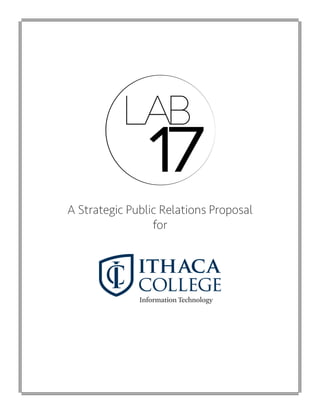 Information Technology
A Strategic Public Relations Proposal
for
 