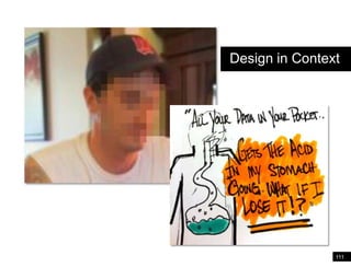 Paper Prototype exampleDesign in Context111