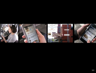 Paper Prototype example2. User EnactmentsPhoto courtesy of Scott Davidoff Rapidly Exploring Application Design through Speed Dating119